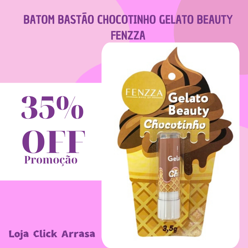 BATOM BASTÃO CHOCOTINHO GELATO BEAUTY DA FENZZA: TRANSFORME SEUS LÁBIOS COBERTURA DURADOURA INTENSA!
