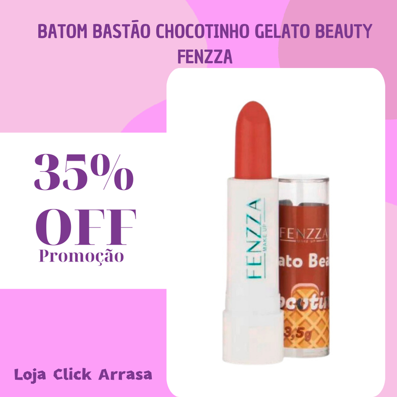 BATOM BASTÃO CHOCOTINHO GELATO BEAUTY DA FENZZA: TRANSFORME SEUS LÁBIOS COBERTURA DURADOURA INTENSA!